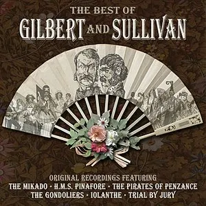 Pochette de The Best of Gilbert & Sullivan de Arthur Sullivan - W.S. Gilbert
