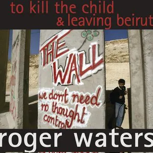 Pochette To Kill the Child / Leaving Beirut