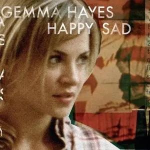 Pochette de Happy Sad de Gemma Hayes