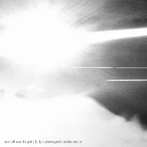 Pochette de fully submerged viii.the return de and all was bright