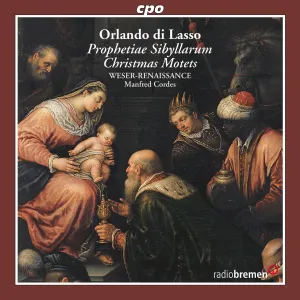 Pochette de Prophetiae Sibyllarum / Christmas Motets de Orlande de Lassus - Manfred Cordes - Weser-Renaissance Bremen