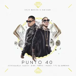 Pochette de Punto 40 de Tempo - Pusho - Cosculluela - Baby Rasta & Gringo - Zion - Alexio - Tito “El Bambino”