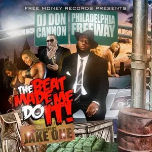 Pochette de The Beat Made Me Do It! de Freeway