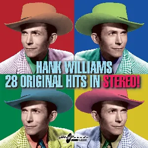 Pochette Hank Williams: 28 Original Hits In Stereo!