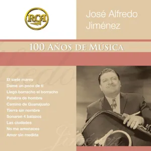 Pochette de RCA: 100 años de música, segunda parte: José Alfredo Jiménez de José Alfredo Jiménez