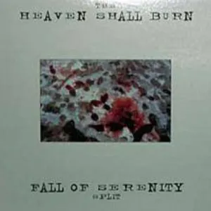 Pochette The Heaven Shall Burn / Fall of Serenity Split