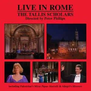 Pochette de Live in Rome de The Tallis Scholars - Giovanni Pierluigi da Palestrina - Gregorio Allegri - Peter Phillips