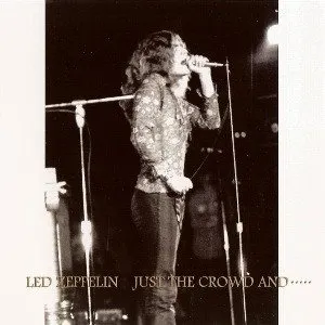 Pochette de Just the Crowd And… de Led Zeppelin