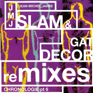 Pochette Slam & Gat Decor Remixes of Chronologie, Part 6