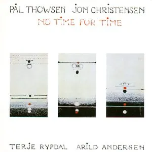 Pochette de No Time for Time de Jon Christensen - Terje Rypdal - Arild Andersen