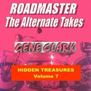 Pochette Hidden Treasures, Volume 7: Roadmaster, The Alternate Takes