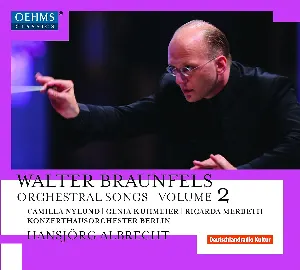 Pochette de Orchesterlieder Vol. 2 de Konzerthausorchester Berlin - Walter Braunfels - Hansjörg Albrecht