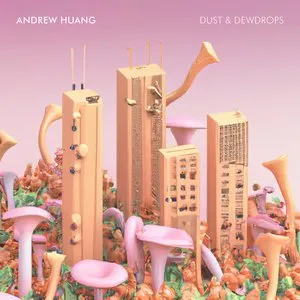 Pochette de Dust & Dewdrops de Andrew Huang