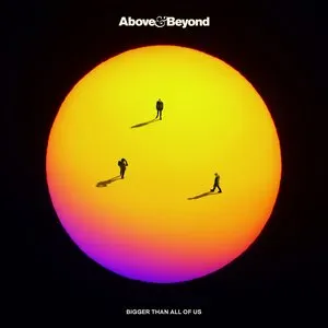 Pochette de Bigger Than All of Us de Above & Beyond