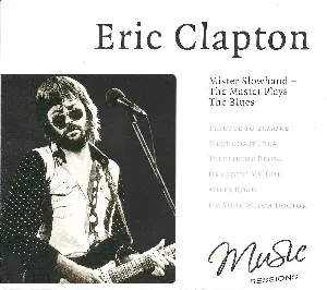 Pochette Mister Slowhand – The Master Plays The Blues