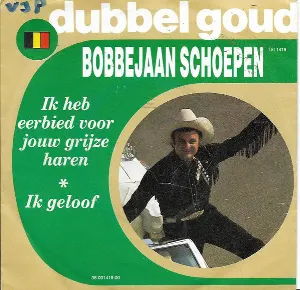 Pochette de Ik heb eerbied voor jouw grijze haren / Ik geloof de Bobbejaan Schoepen