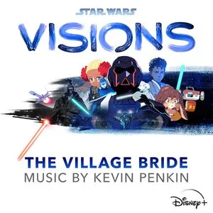Pochette de Star Wars: Visions - The Village Bride de Kevin Penkin
