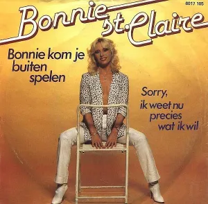 Pochette de Bonnie kom je buiten spelen / Sorry, ik weet nu precies wat ik wil de Bonnie St. Claire