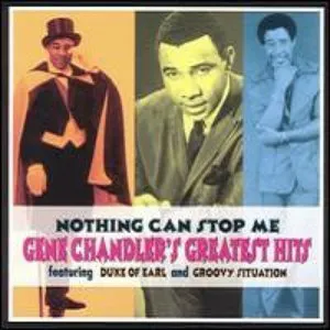 Pochette Nothing Can Stop Me: Gene Chandler's Greatest Hits