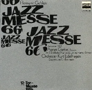 Pochette de Hermann Gehlen: Jazzmesse / Giselher Klebe: 12‐Ton‐Messe de Agnes Giebel - Kurt Edelhagen & His Orchestra