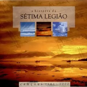Pochette de A História Da Sétima Legião (Canções 1983 - 2000) de Sétima Legião