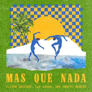 Pochette de Mas Que Nada de Sérgio Mendes - Oliver Heldens
