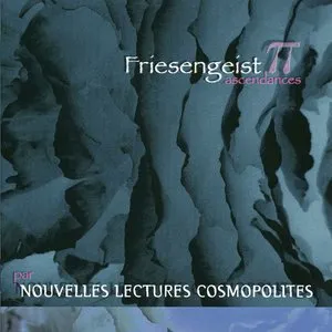 Pochette de Friesengeist π: Ascendances de Nouvelles Lectures Cosmopolites