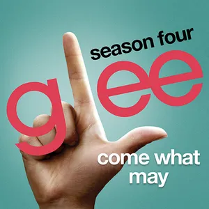 Pochette de Come What May de Glee Cast