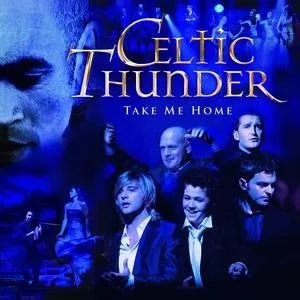 Pochette de Take Me Home de Celtic Thunder
