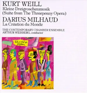 Pochette Kurt Weill: Kleine Dreigroschenmusik / Darius Milhaud: La Création du Monde
