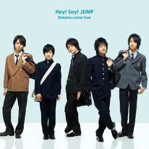Pochette de Dreams come true de Hey! Say! JUMP