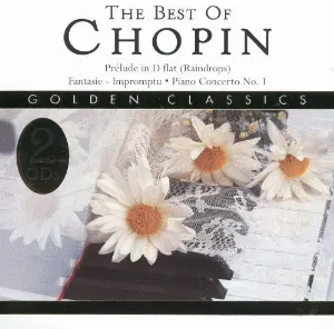 Pochette The Best of Chopin: Prelude in D-flat (Raindrops) / Fantaisie-Impromptu / Piano Concerto no. 1
