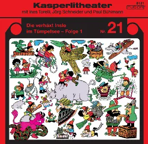 Pochette de Kasperlitheater Nr. 21: Die verhäxt Insle im Tümpelsee - Folge 1 de Ines Torelli - Paul Bühlmann - Jörg Schneider