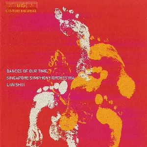 Pochette de Dances of our Time de Singapore Symphony Orchestra - Lan Shui