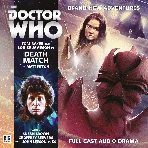 Pochette de Doctor Who: Death Match de Louise Jameson - Matt Fitton - Tom Baker - Geoffrey Beevers