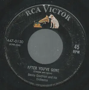 Pochette de After You've Gone / Good-Bye de Benny Goodman and His Orchestra