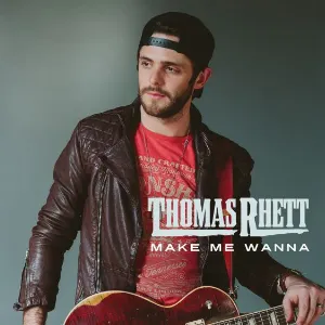 Pochette de Make Me Wanna de Thomas Rhett