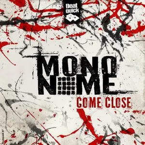 Pochette de Come Close de Mononome