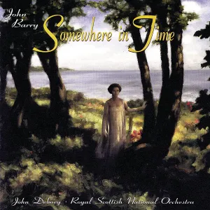Pochette de Somewhere In Time de John Debney - John Barry - Royal Scottish National Orchestra
