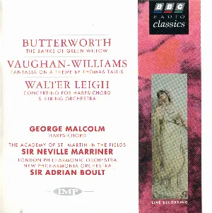Pochette Butterworth: The Banks of Green Willow / Vaughan-Williams: Fantasia on a Theme by Thomas Tallis / Walter Leigh: Concertino for Harpsichord & String Orchestra