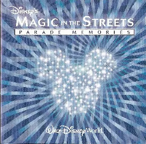 Pochette Disney's Magic In The Streets: Parade Memories (Walt Disney World)