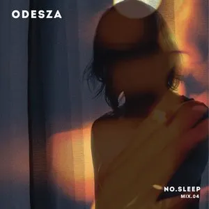 Pochette de NO.SLEEP - Mix.04 de ODESZA
