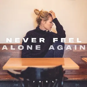 Pochette de Never Feel Alone Again de Jaël