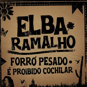Pochette de Forró Pesado / É Proibido Cochilar (ao Vivo) de Elba Ramalho