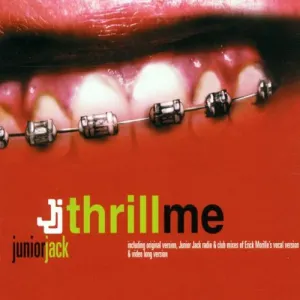 Pochette de Thrill Me de Junior Jack
