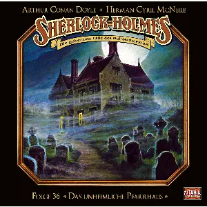 Pochette de Sherlock Holmes – Die geheimen Fälle des Meisterdetektivs, Folge 36: Das unheimliche Pfarrhaus de Sir Arthur Conan Doyle - Marc Gruppe