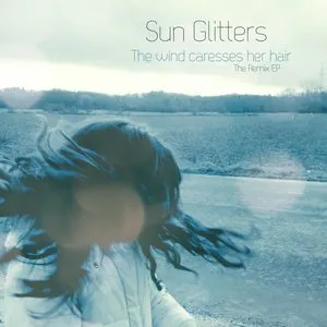 Pochette de The Wind Caresses Her Hair (The Remix EP) de Sun Glitters