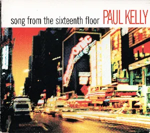 Pochette de Song From the Sixteenth Floor de Paul Kelly