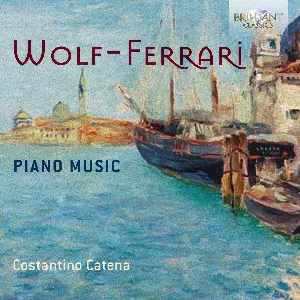 Pochette de Piano Music de Ermanno Wolf‐Ferrari - Costantino Catena