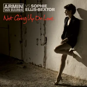 Pochette de Not Giving Up On Love de Armin van Buuren - Sophie Ellis-Bextor